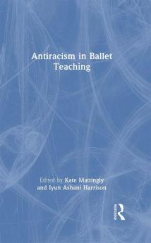 Antiracism in Ballet Teaching