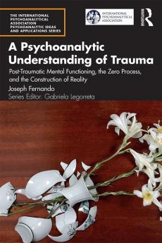 Psychoanalytic Understanding of Trauma