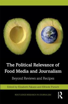Political Relevance of Food Media and Journalism