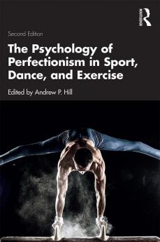 Psychology of Perfectionism in Sport Dance and Exercise