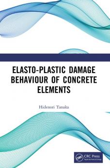 Elasto-Plastic Damage Behaviour of Concrete Elements