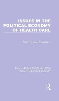 Issues in the Political Economy of Health Care