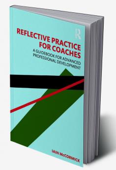 Reflective Practice for Coaches