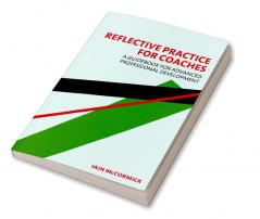 Reflective Practice for Coaches