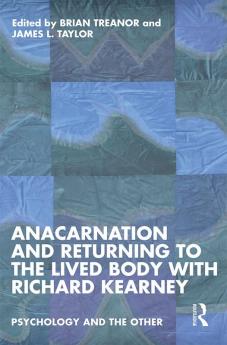 Anacarnation and Returning to the Lived Body with Richard Kearney
