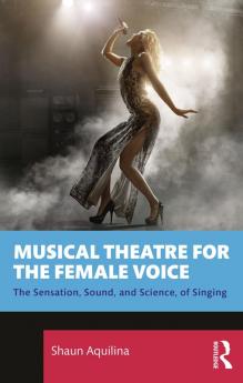 Musical Theatre for the Female Voice