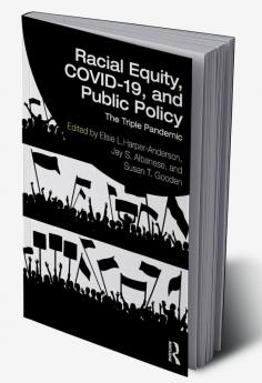 Racial Equity COVID-19 and Public Policy