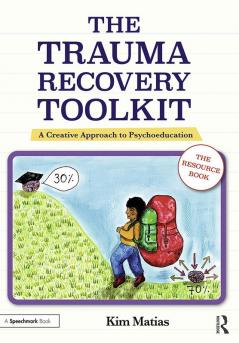 Trauma Recovery Toolkit: The Resource Book