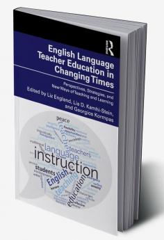 English Language Teacher Education in Changing Times