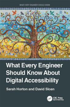 What Every Engineer Should Know About Digital Accessibility