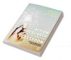 Action Research for the Classroom