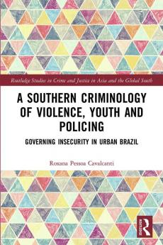 Southern Criminology of Violence Youth and Policing