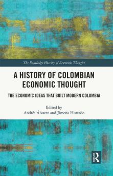 History of Colombian Economic Thought