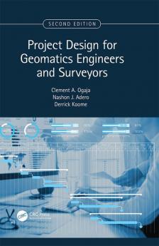 Project Design for Geomatics Engineers and Surveyors Second Edition