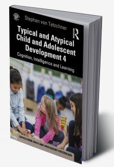 Typical and Atypical Child Development 4 Cognition Intelligence and Learning