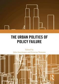 Urban Politics of Policy Failure