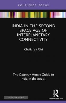 India in the Second Space Age of Interplanetary Connectivity