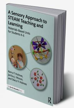 Sensory Approach to STEAM Teaching and Learning