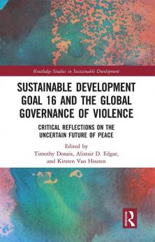 Sustainable Development Goal 16 and the Global Governance of Violence
