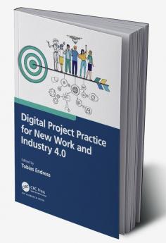 Digital Project Practice for New Work and Industry 4.0