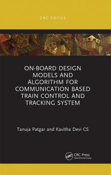 On-Board Design Models and Algorithm for Communication Based Train Control and Tracking System