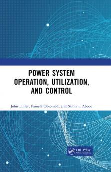 Power System Operation Utilization and Control
