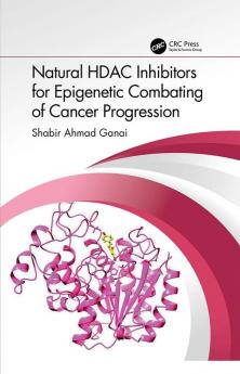 Natural HDAC Inhibitors for Epigenetic Combating of Cancer Progression