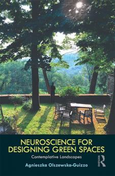 Neuroscience for Designing Green Spaces