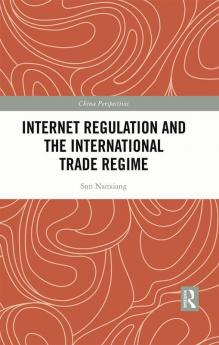 Internet Regulation and the International Trade Regime