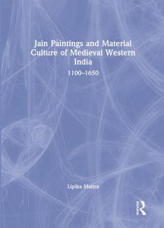 Jain Paintings and Material Culture of Medieval Western India