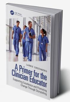 Primer for the Clinician Educator