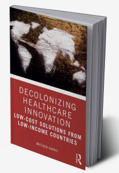 Decolonizing Healthcare Innovation