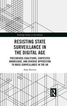 Resisting State Surveillance in the Digital Age