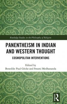 Panentheism in Indian and Western Thought