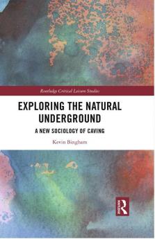 Exploring the Natural Underground