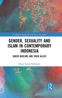 Gender Sexuality and Islam in Contemporary Indonesia