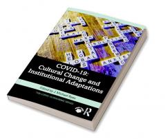 COVID-19: Cultural Change and Institutional Adaptations