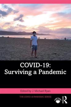 COVID-19: Surviving a Pandemic