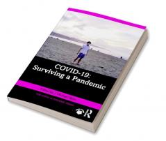 COVID-19: Surviving a Pandemic