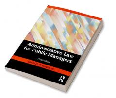 Administrative Law for Public Managers