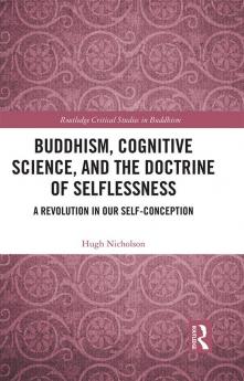 Buddhism Cognitive Science and the Doctrine of Selflessness