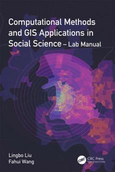 Computational Methods and GIS Applications in Social Science - Lab Manual