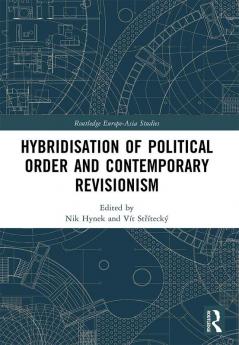 Hybridisation of Political Order and Contemporary Revisionism