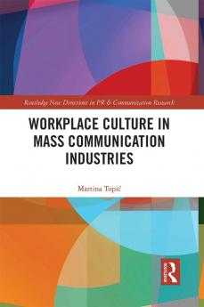 Workplace Culture in Mass Communication Industries