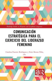 Comunicación estratégica para el ejercicio del liderazgo femenino
