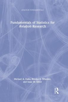 Fundamentals of Statistics for Aviation Research