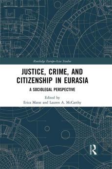 Justice Crime and Citizenship in Eurasia