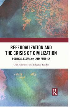 Refeudalization and the Crisis of Civilization