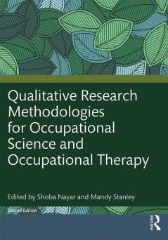 Qualitative Research Methodologies for Occupational Science and Occupational Therapy