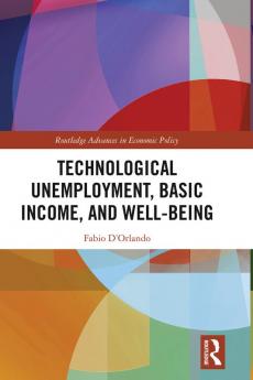 Technological Unemployment Basic Income and Well-being